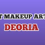 Makeup Artist in Deoria