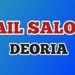 Best Nail Salon in Deoria